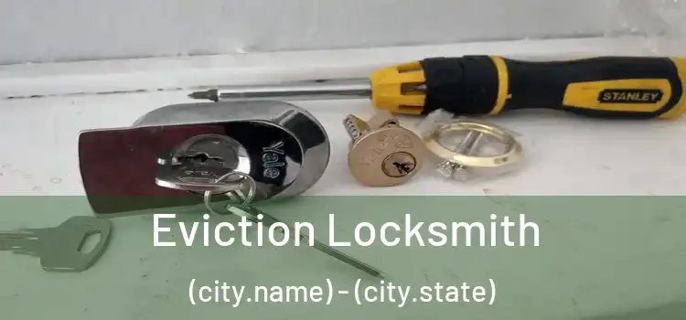  Eviction Locksmith (city.name) - (city.state)