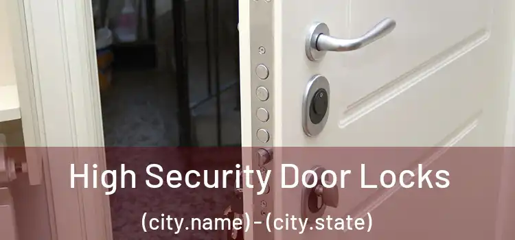 High Security Door Locks (city.name) - (city.state)